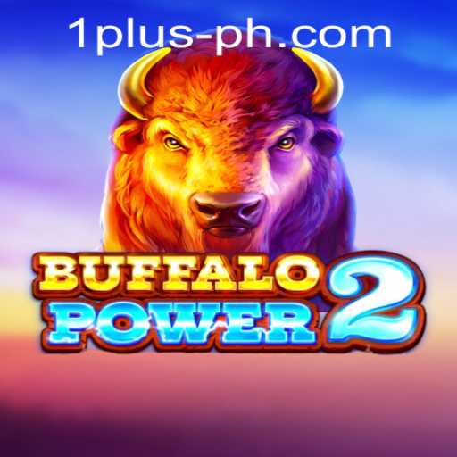 Explore the Exciting World of BuffaloPower2 at 1 plus PH Casino