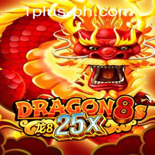 Dragon8s25x: Unleashing the Thrill of 1 Plus PH Casino Gaming